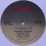 Sharon Brown – I Specialize In Love – A