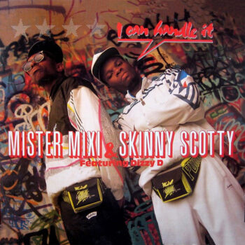 Mister Mixi & Skinny Scotty - I Can Handle It